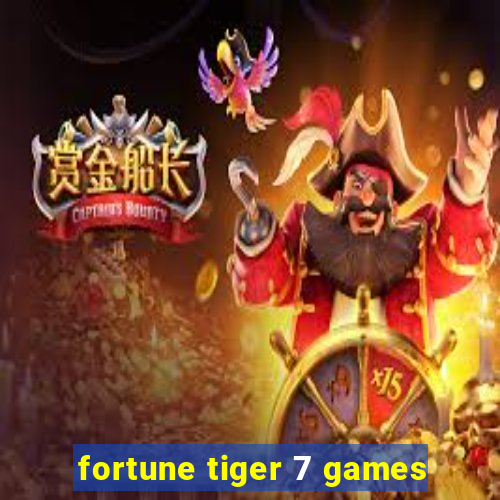 fortune tiger 7 games